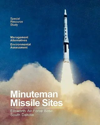 Objekty s raketami Minuteman - Minuteman Missile Sites