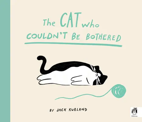 Kocúr, ktorého nemožno obťažovať - The Cat Who Couldn't Be Bothered