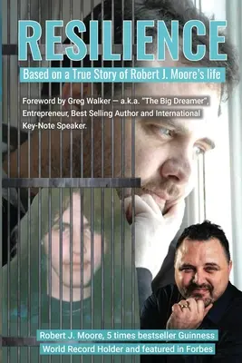 Odolnosť - na základe skutočného príbehu Roberta J. Moora - Resilience - Based on a True Story of Robert J. Moore