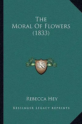 Morálka kvetov (1833) - The Moral Of Flowers (1833)