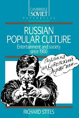 Ruská populárna kultúra: Zábava a spoločnosť od roku 1900 - Russian Popular Culture: Entertainment and Society Since 1900