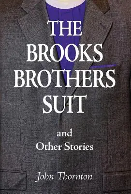 Oblek Brooks Brothers a iné príbehy - The Brooks Brothers Suit and Other Stories