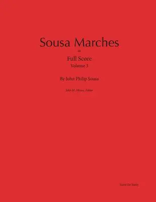 Sousa Marches in Full Score: 3. zväzok - Sousa Marches in Full Score: Volume 3
