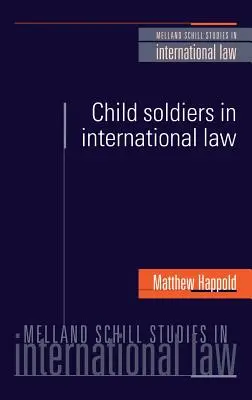 Detskí vojaci v medzinárodnom práve - Child Soldiers in International Law