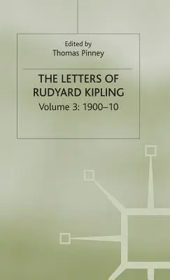 Listy Rudyarda Kiplinga: 3. zväzok: 1900-10 - The Letters of Rudyard Kipling: Volume 3: 1900-10