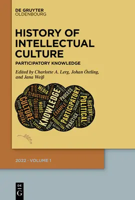 Dejiny intelektuálnej kultúry 1/2022: Participatívne poznanie - History of Intellectual Culture 1/2022: Participatory Knowledge