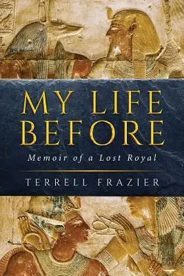 Môj život predtým: Spomienky na stratenú kráľovskú rodinu - My Life Before: Memoir of a Lost Royal