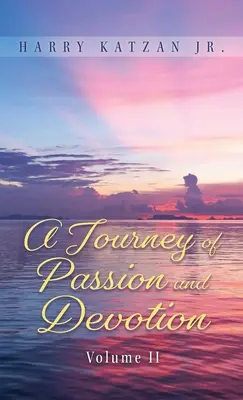 Cesta vášne a oddanosti 2. diel - A Journey of Passion and Devotion Volume 2