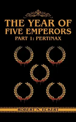 Rok piatich cisárov: Časť 1: Pertinax - The Year of Five Emperors: Part 1: Pertinax