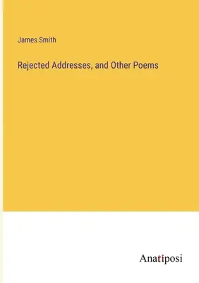 Odmietnuté adresy a iné básne - Rejected Addresses, and Other Poems