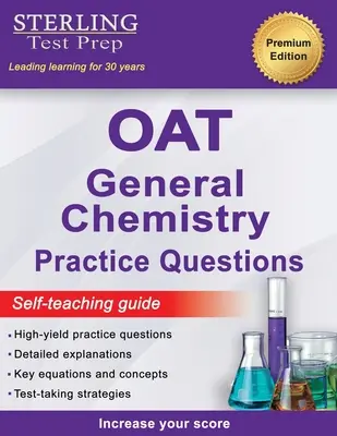 Sterling Test Prep OAT General Chemistry Practice Questions: Otázky na precvičenie všeobecnej chémie: OAT General Chemistry Practice Questions s vysokou výťažnosťou - Sterling Test Prep OAT General Chemistry Practice Questions: High Yield OAT General Chemistry Practice Questions