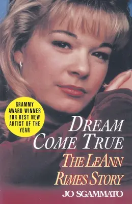 Splnený sen: Príbeh LeAnn Rimes - Dream Come True: The LeAnn Rimes Story