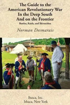Sprievodca americkou revolučnou vojnou na juhu a v pohraničí - The Guide to the American Revolutionary War in the Deep South and on the Frontier