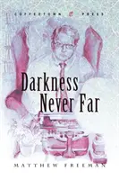Temnota nikdy nie je ďaleko - Darkness Never Far