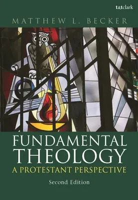 Fundamentálna teológia: Protestantská perspektíva - Fundamental Theology: A Protestant Perspective