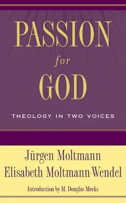 Vášeň pre Boha: Teológia v dvoch hlasoch - Passion for God: Theology in Two Voices