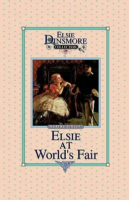 Elsie na svetovej výstave, kniha 20 - Elsie at the World's Fair, Book 20