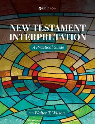 Výklad Nového zákona: Praktická príručka - New Testament Interpretation: A Practical Guide
