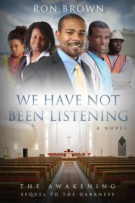 Nepočúvali sme: Prebudenie - We Have Not Been Listening: The Awakening