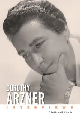 Dorothy Arzner: Rozhovory - Dorothy Arzner: Interviews