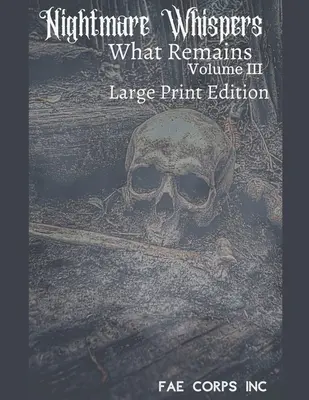 Šepoty nočných môr: Čo zostáva (veľká tlač) - Nightmare Whispers What Remains (Large Print)