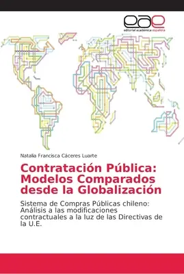 Publikácia Contratacin Pblica: Modelos Comparados desde la Globalizacin - Contratacin Pblica: Modelos Comparados desde la Globalizacin