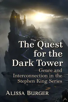 Hľadanie Temnej veže: Žáner a prepojenie v seriáli Stephena Kinga - The Quest for the Dark Tower: Genre and Interconnection in the Stephen King Series