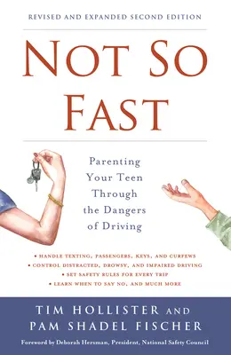 Nie tak rýchlo: Rodičovstvo tínedžerov v nebezpečenstve šoférovania - Not So Fast: Parenting Your Teen Through the Dangers of Driving