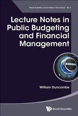 Poznámky k prednáškam z verejného rozpočtovania a finančného riadenia - Lecture Notes in Public Budgeting and Financial Management