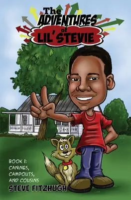 Dobrodružstvá Lil' Stevieho Kniha 1: Psy, tábory a bratranci - The Adventures of Lil' Stevie Book 1: Canines, Campouts, and Cousins