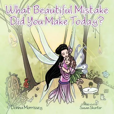 Akú krásnu chybu si dnes urobil? - What Beautiful Mistake Did You Make Today?