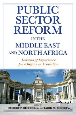 Reforma verejného sektora na Blízkom východe a v severnej Afrike: Skúsenosti pre región v prechode - Public Sector Reform in the Middle East and North Africa: Lessons of Experience for a Region in Transition