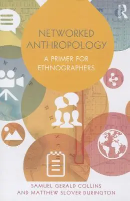 Sieťová antropológia: Základné informácie pre etnografov - Networked Anthropology: A Primer for Ethnographers