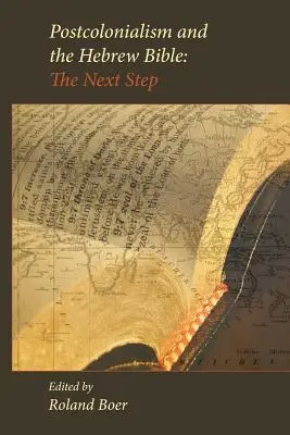 Postkolonializmus a hebrejská Biblia: Ďalší krok - Postcolonialism and the Hebrew Bible: The Next Step