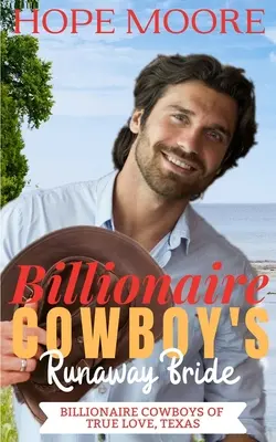 Nevesta na úteku miliardára kovboja - Billionaire Cowboy's Runaway Bride