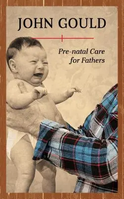 Prednatálna starostlivosť pre otcov - Pre-Natal Care for Fathers