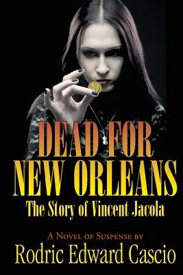 Mŕtvy pre New Orleans: Príbeh Vince Jacola - Dead for New Orleans: The Story of Vince Jacola