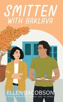Smitten with Baklava: Sladká romantická komédia z Grécka - Smitten with Baklava: A Sweet Romantic Comedy Set in Greece