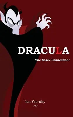 Dracula - spojenie s Essexom! - Dracula - the Essex Connection!