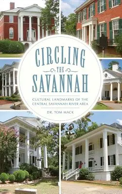 Okolo Savany: Kultúrne pamiatky centrálnej oblasti rieky Savannah - Circling the Savannah: Cultural Landmarks of the Central Savannah River Area