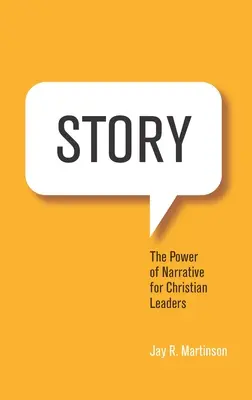Príbeh: Sila rozprávania pre kresťanských vodcov - Story: The Power of Narrative for Christian Leaders
