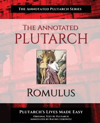 Anotovaný Plutarchos - Romulus - The Annotated Plutarch - Romulus