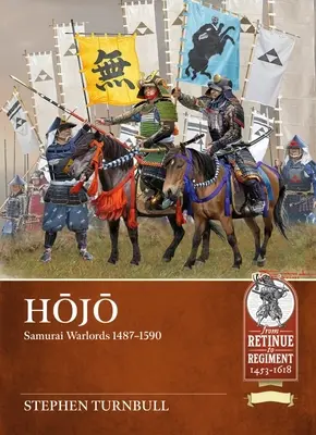 Hojo: Samurajskí vojnoví velitelia 1487-1590 - Hojo: Samurai Warlords 1487-1590