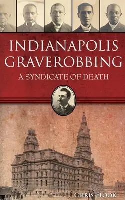 Indianapolis Graverobbing: Syndikát smrti - Indianapolis Graverobbing: A Syndicate of Death