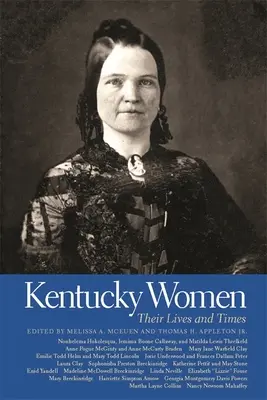Kentucky Women: Ich životy a časy - Kentucky Women: Their Lives and Times