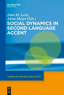 Sociálna dynamika v prízvuku druhého jazyka - Social Dynamics in Second Language Accent