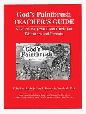 Boží štetec Príručka pre učiteľa: Príručka pre židovských a kresťanských pedagógov a rodičov - God's Paintbrush Teacher's Guide: A Guide for Jewish and Christian Educators and Parents