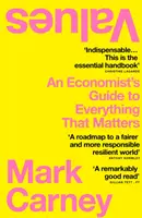 Hodnoty - Sprievodca ekonóma všetkým, na čom záleží - Values - An Economist's Guide to Everything That Matters