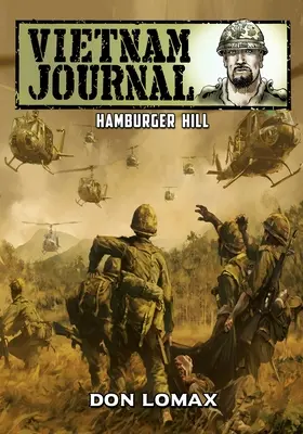 Vietnamský denník: Kniha - Vietnamský román - Hamburger Hill - Vietnam Journal: Hamburger Hill