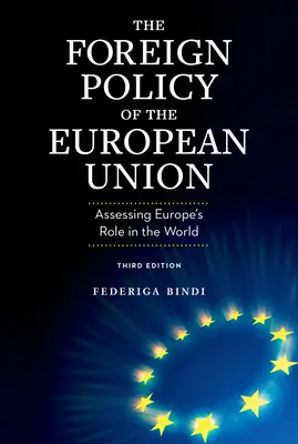 Zahraničná politika Európskej únie: Hodnotenie úlohy Európy vo svete - The Foreign Policy of the European Union: Assessing Europe's Role in the World